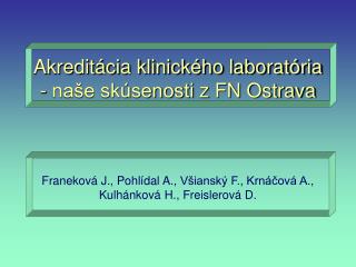 Akreditácia klinického laboratória - naše skúsenosti z FN Ostrava