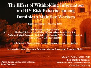 The Effect of Withholding Information on HIV Risk Behavior among Dominican Male Sex Workers