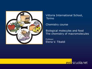 Vittoria International School , Torino Chemistry course Biological molecules and food