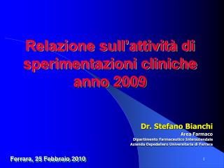 Dr. Stefano Bianchi Area Farmaco Dipartimento Farmaceutico Interaziendale