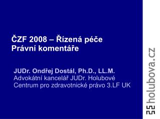 ČZF 2008 – Řízená péče Právní komentáře