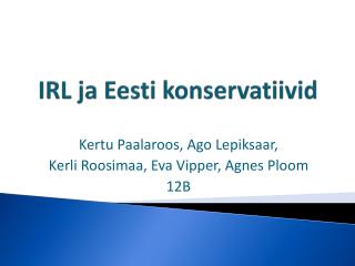 IRL ja Eesti konservatiivid
