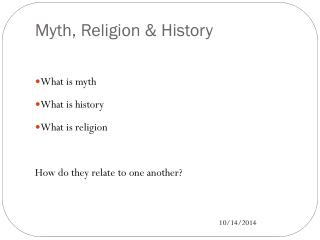 Myth, Religion &amp; History