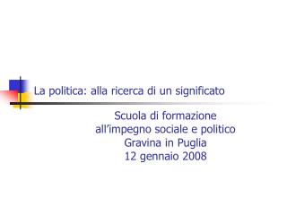 La politica: alla ricerca di un significato