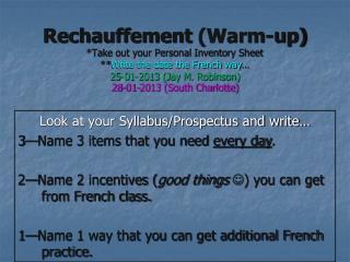 Look at your Syllabus/Prospectus and write… 3—Name 3 items that you need every day .