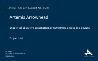 Artemis Arrowhead Enable collaborative automation by networked embedded devices Project brief
