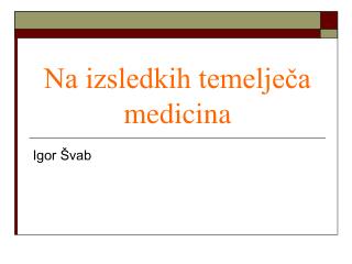 Na izsledkih temelječa medicina