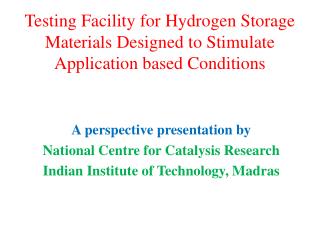 Testing Facility for Hydrogen Storage Materials Designed to Stimulate Application based Conditions