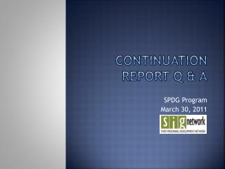 Continuation Report Q &amp; A