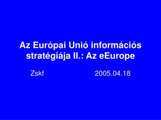 Az Európai Unió információs stratégiája II.: Az eEurope