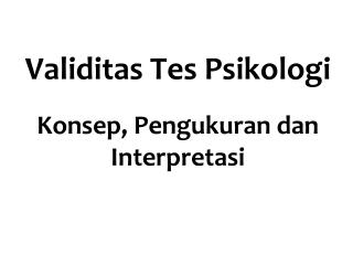 Validitas Tes Psikologi Konsep, Pengukuran dan Interpretasi