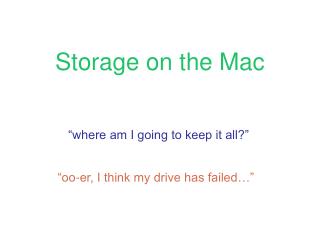 Storage on the Mac