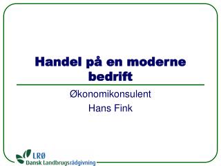 Handel på en moderne bedrift