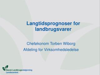 Langtidsprognoser for landbrugsvarer