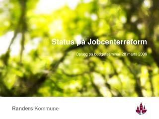Status på Jobcenterreform