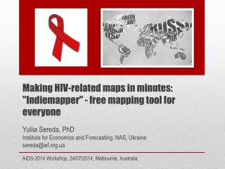 Making HIV-related maps in minutes: &quot; Indiemapper &quot; - free mapping tool for everyone