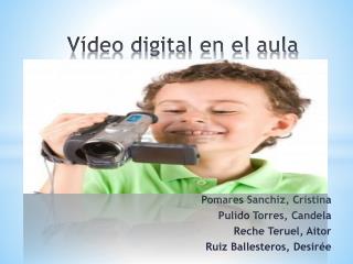 Vídeo digital en el aula