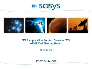 SOIS Application Support Services WG – Fall 2009 Meeting Report