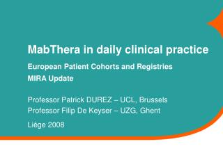 MabThera in daily clinical practice European Patient Cohorts and Registries MIRA Update