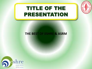 TITLE OF THE PRESENTATION