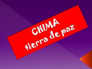 CHIMA tierra de paz