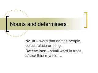 Nouns and determiners