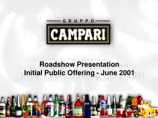 Roadshow Presentation Initial Public Offering - June 2001