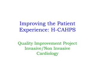 Improving the Patient Experience: H-CAHPS