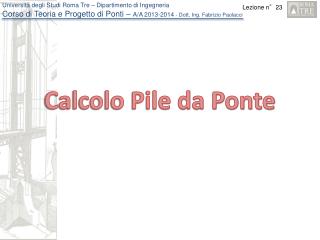 Calcolo Pile da Ponte