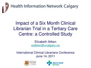 Impact of a Six Month Clinical Librarian Trial in a Tertiary Care Centre: a Controlled Study