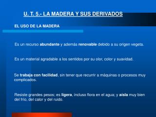 U. T. 5.- LA MADERA Y SUS DERIVADOS