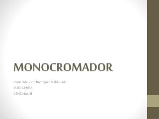 MONOCROMADOR