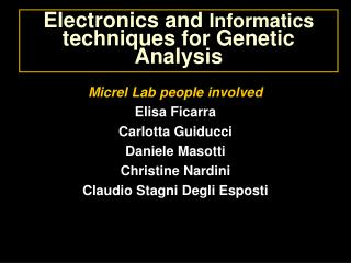 Electronics and Informatics techniques for Genetic Analysis