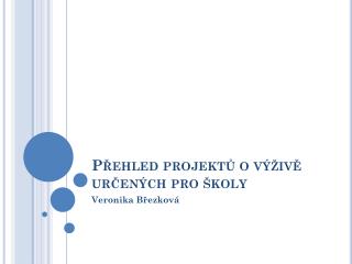 Přehled projektů o výživě určených pro školy