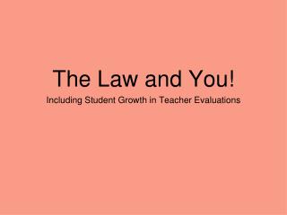 The Law and You!