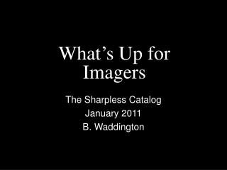 What’s Up for Imagers
