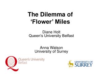 The Dilemma of ‘Flower’ Miles