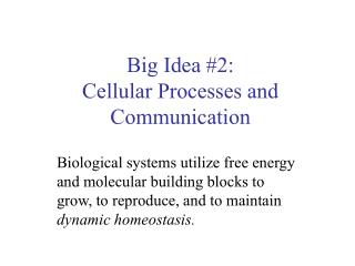 Big Idea #2: Cellular Processes and Communication