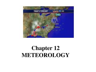 Chapter 12 METEOROLOGY