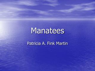 Manatees