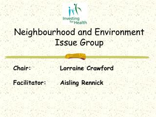 Chair:		Lorraine Crawford Facilitator:	Aisling Rennick
