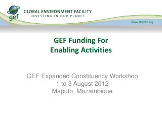GEF Funding For Enabling Activities