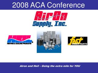 Airon and Heil – Going the extra mile for YOU
