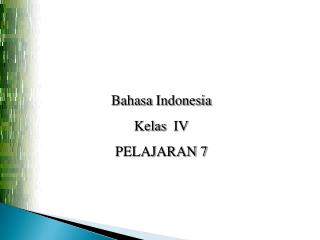 Bahasa Indonesia Kelas IV PELAJARAN 7