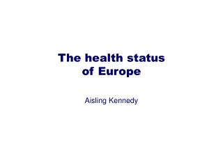 The health status of Europe