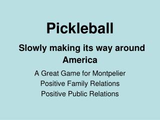 Pickleball Slowly making its way around America