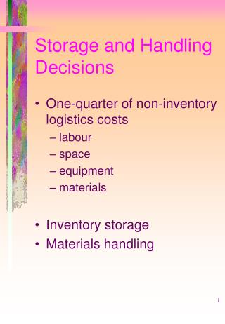 Storage and Handling Decisions