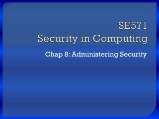 SE571 Security in Computing