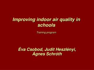 Improving indoor air quality in schools T raining program