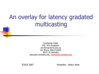 An overlay for latency gradated multicasting